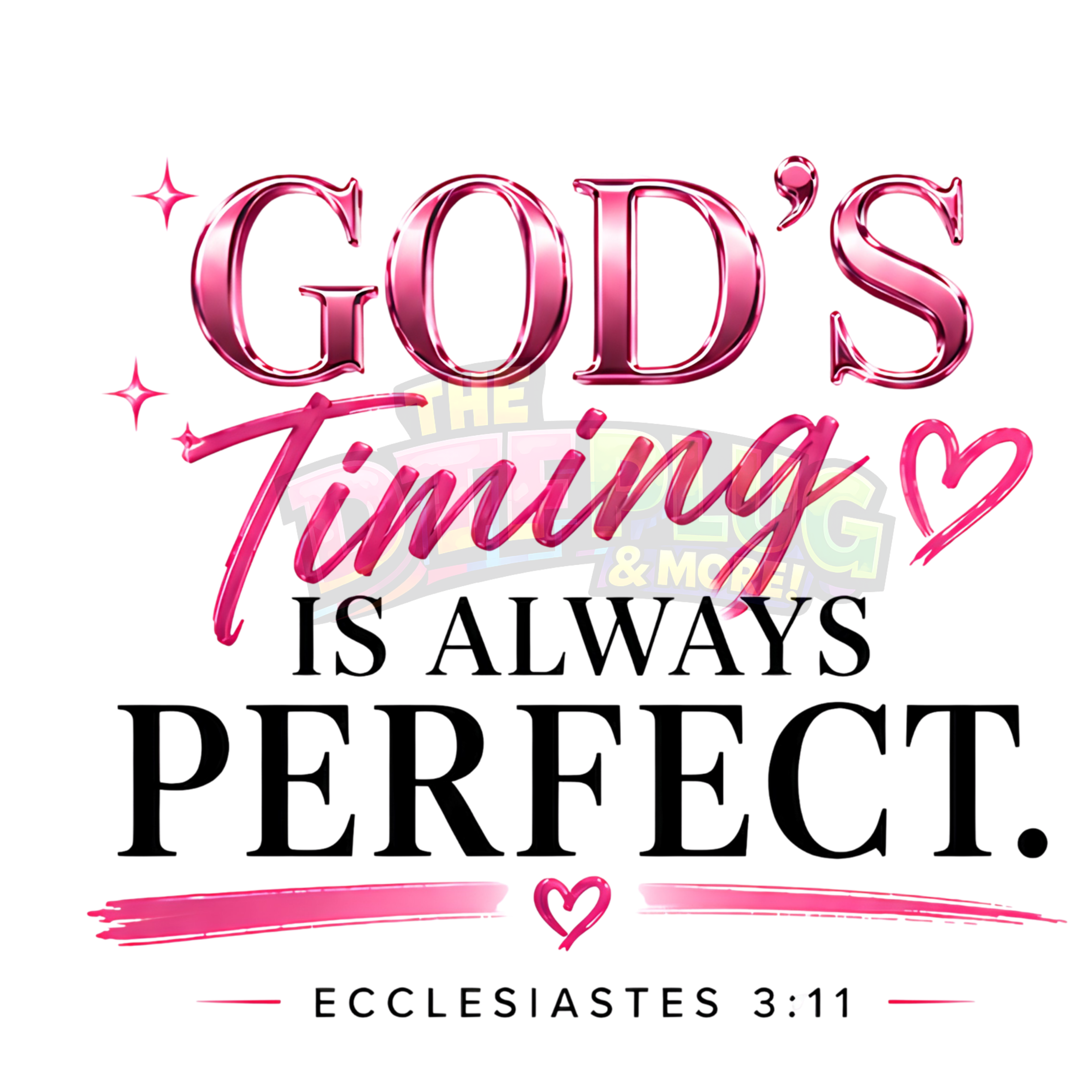God’s Timing Is Always Perfect | Ecclesiastes 3:11 Faith Design | DTF Transfer, UV Decal