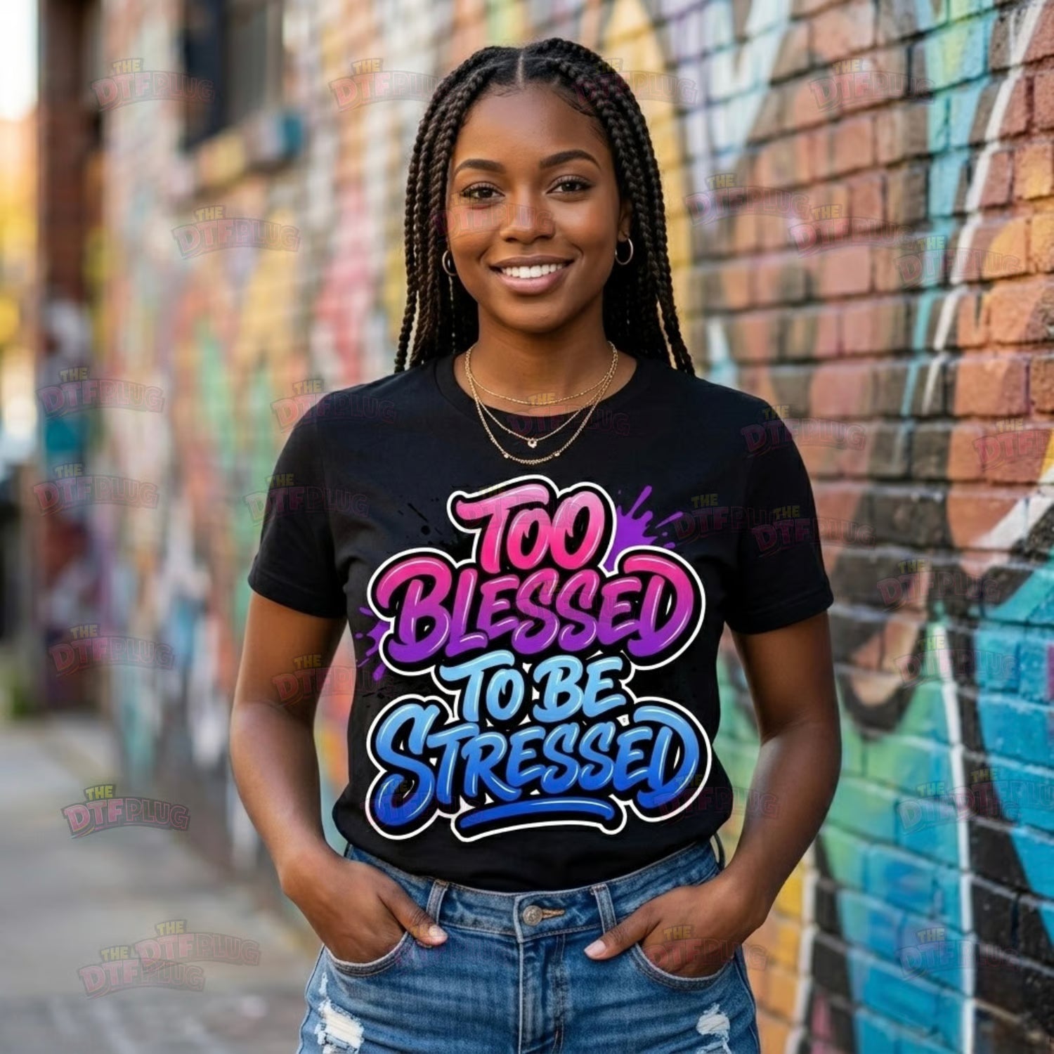 Too Blessed To Be Stressed (P) – Urban Graffiti DTF Transfer Or UV Decal