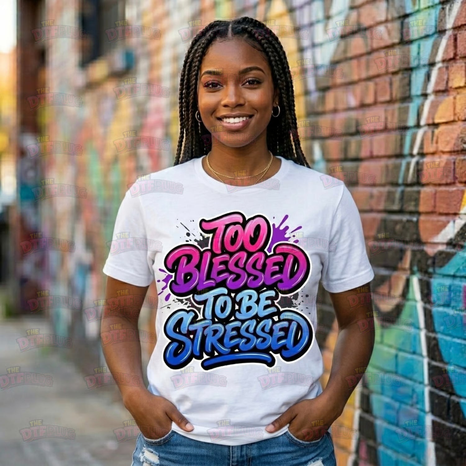 Too Blessed To Be Stressed (P) – Urban Graffiti DTF Transfer Or UV Decal
